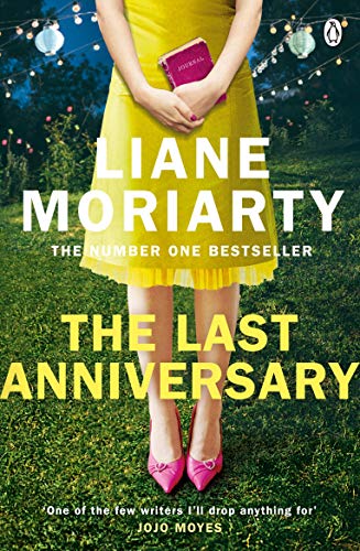 The Last Anniversary: From the bestselling author of Big Little Lies, now an award winning TV series The Last Anniversary: From the bestselling author of Big Little Lies, now an award winning TV series