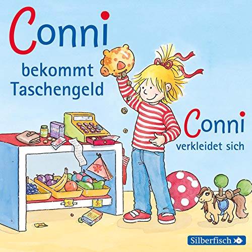 Conni bekommt Taschengeld / Conni verkleidet sich (Meine Freundin Conni - ab 3): 1 CD von Silberfisch