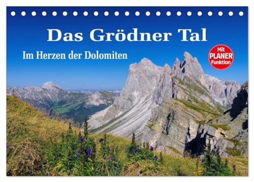 Das Grödner Tal - Im Herzen der Dolomiten (Tischkalender 2024 DIN A5 quer), CALVENDO Monatskalender: Impressionen der Südtiroler Bergwelt von CALVENDO