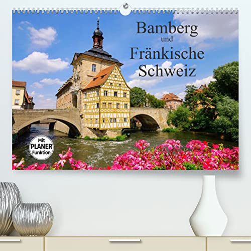 Bamberg und Fränkische Schweiz (Premium, hochwertiger DIN A2 Wandkalender 2023, Kunstdruck in Hochglanz): Erleben Sie die historische Altstadt von ... 14 Seiten ) (CALVENDO Orte) von CALVENDO