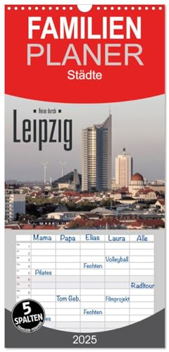 Familienplaner 2025 - Reise durch Leipzig mit 5 Spalten (Wandkalender, 21 cm x 45 cm), CALVENDO von CALVENDO