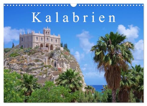 Kalabrien (Wandkalender 2025 DIN A3 quer), CALVENDO Monatskalender: 12 Bilder der Stiefelspitze Italiens begleiten Sie mit diesem Kalender durch das ... sich mit schönen Landschaften und Küsten ab. von CALVENDO