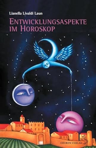 Entwicklungsaspekte im Horoskop: Karmische Verbindung oder schicksalhafte Beziehung (Standardwerke der Astrologie) von Chiron Verlag