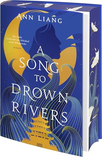 A Song to Drown Rivers: Ihre Liebe entscheidet das Schicksal zweier Königreiche | Limitierte Auflage mit wunderschönem Farbschnitt und Charakterkarte | New York Times Bestseller-Autorin A Song to Drown Rivers: Ihre Liebe entscheidet das Schicksal zweier Königreiche | Limitierte Auflage mit wunderschönem Farbschnitt und Charakterkarte | New York Times Bestseller-Autorin