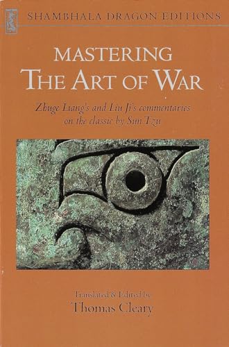 Mastering the Art of War: Commentaries on Sun Tzu's Classic (Shambhala Dragon Editions)