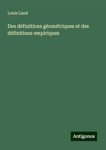 Des définitions géométriques et des définitions empiriques von Antigonos Verlag