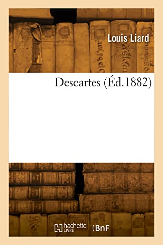 Descartes (Éd.1882) von Hachette Livre BNF