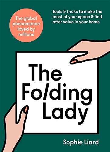 The Folding Lady: Tools & tricks to make the most of your space & find after value in your home von Yellow Kite