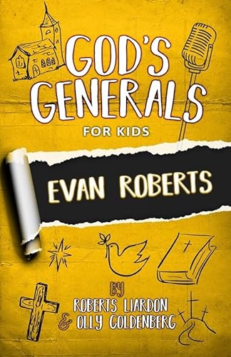 God's Generals for Kids- Volume 5: Evan Roberts