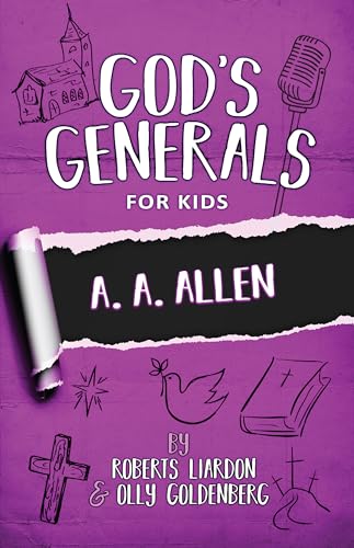God's Generals for Kids: A. A. Allen