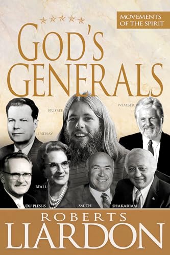 God's Generals: Movements of the Spirit (Spiritual Biographies of Gordan Lindsay, Demos Shakarian, David Du Plessis, Myrtle Beall, Lonnie Frisbee, Chuck Smith, and John Wimber) von Whitaker House