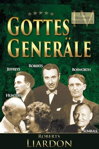 Gottes Generäle IV: Die Heilungsevangelisten