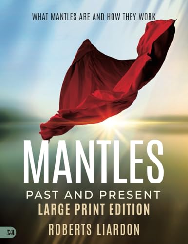 Mantles Past and Present (Large Print Edition): What Mantles Are and How They Work von Harrison House Publishers