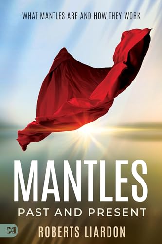 Mantles Past and Present: What Mantles Are and How They Work von Harrison House Publishers