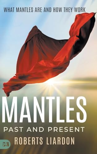 Mantles Past and Present: What Mantles Are and How They Work von Harrison House Publishers