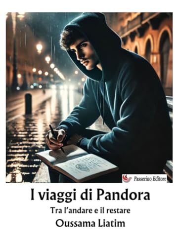 I viaggi di Pandora: Tra l’andare e il restare I viaggi di Pandora: Tra l’andare e il restare von Passerino