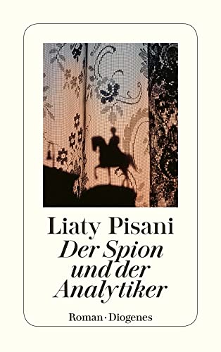 Der Spion und der Analytiker: Roman (detebe) von Diogenes