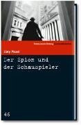 Der Spion und der Schauspieler. Schweigen ist Silber. Roman