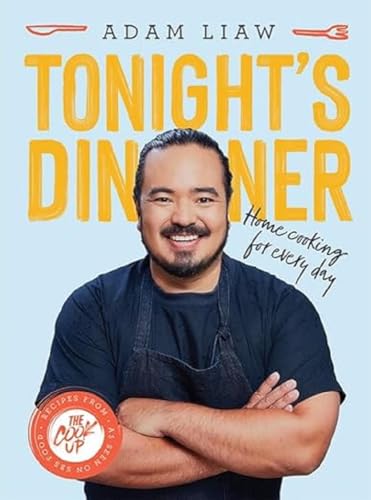 Tonight's Dinner: Home Cooking for Every Day: Recipes From The Cook Up von Hardie Grant Books