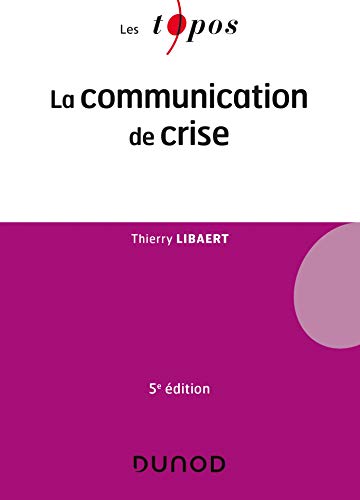 La communication de crise - 5e éd. von DUNOD