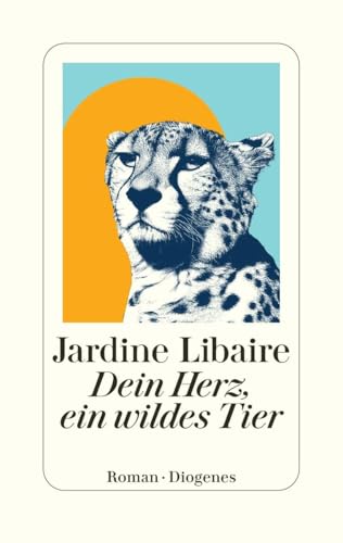 Dein Herz, ein wildes Tier von Diogenes