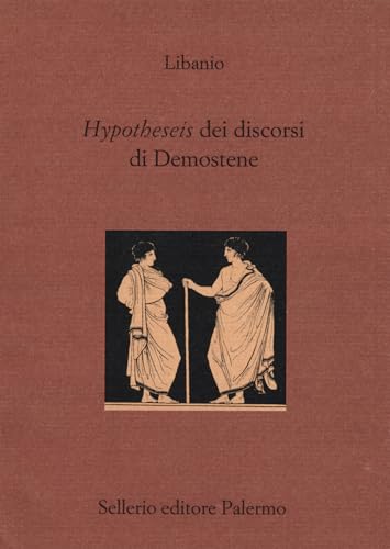 Hypotheseis dei discorsi di Demostene. Testo greco a fronte (La città antica) von Sellerio Editore Palermo