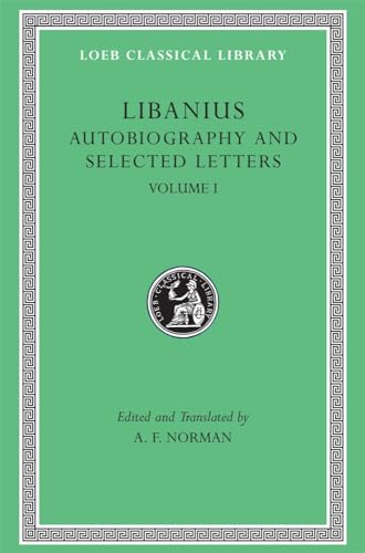 Autobiography and Selected Letters: Autobiography. Letters 1-50 (Loeb Classical Library)