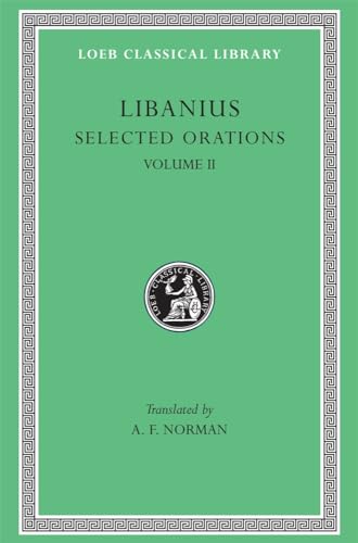 Selected Orations: Orations 2, 19-23, 30, 33, 45, 47-50 (Selected Orations/Lcl452)