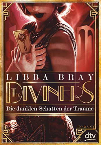 The Diviners – Die dunklen Schatten der Träume: Roman (Diviners-Reihe, Band 2)