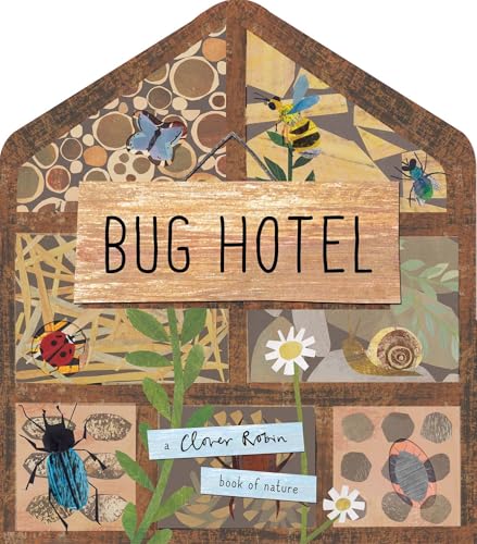 Bug Hotel (A Clover Robin Book of Nature)