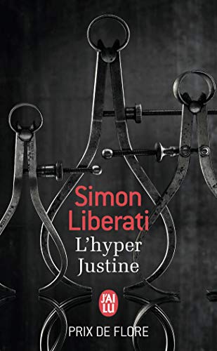 L'hyper Justine: Ausgezeichnet mit dem Prix de Flore 2009