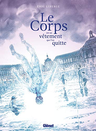 Le Corps est un vêtement que l'on quitte von GLÉNAT BD