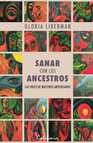 Sanar con los ancestros: Las voces de nuestros antepasados