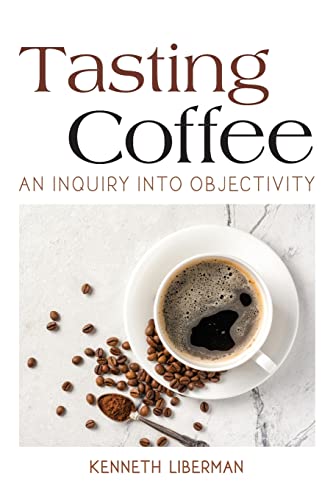 Tasting Coffee: An Inquiry into Objectivity von SUNY PRESS