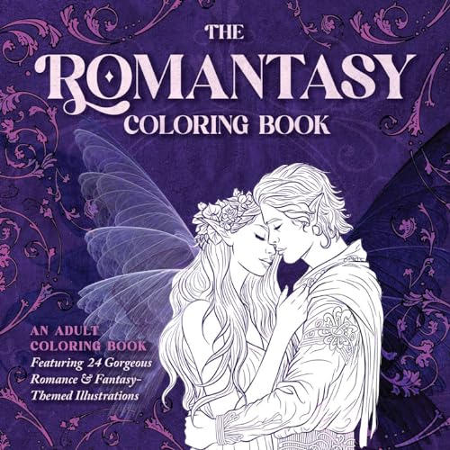 The Romantasy Coloring Book: An Adult Coloring Book Featuring 24 Gorgeous Romance and Fantasy-Themed Illustrations