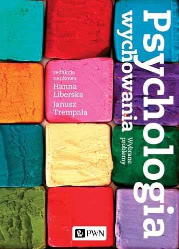Psychologia wychowania Wybrane problemy