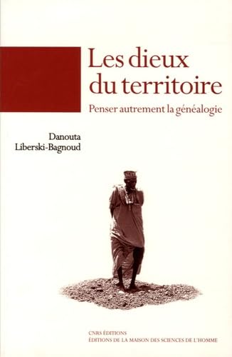Dieux du territoire: Penser autrement la généalogie Dieux du territoire: Penser autrement la généalogie von CNRS EDITIONS