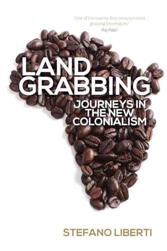 Land Grabbing: Journeys in the New Colonialism von Verso