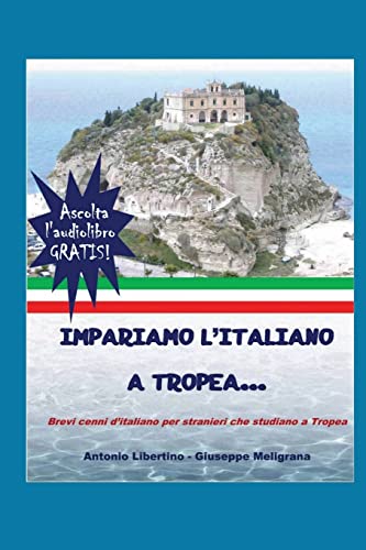 Impariamo l'italiano a Tropea: Brevi cenni d'italiano per stranieri che studiano a Tropea... (Libri per le scuole) von Meligrana Giuseppe Editore