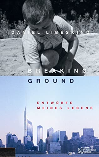 Breaking Ground: Entwürfe meines Lebens