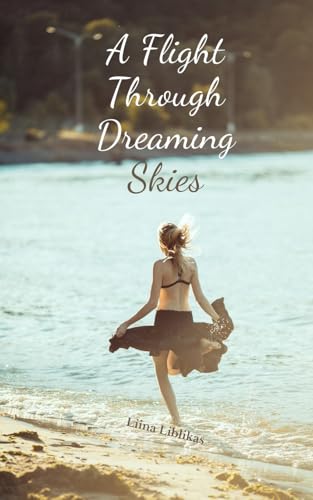 A Flight Through Dreaming Skies von Swan Charm Publishing