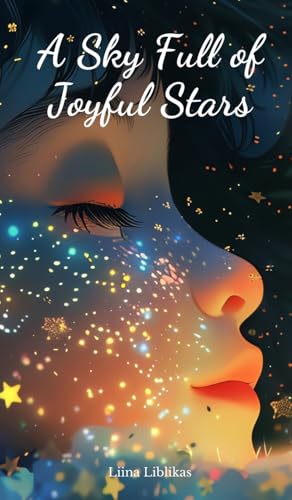 A Sky Full of Joyful Stars von Swan Charm Publishing