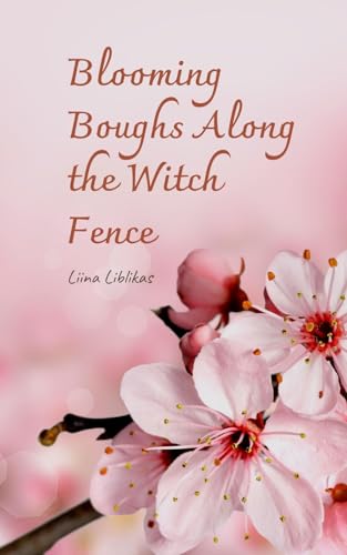 Blooming Boughs Along the Witch Fence von Swan Charm