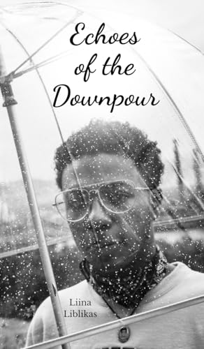 Echoes of the Downpour von Swan Charm Publishing