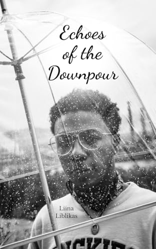 Echoes of the Downpour von Swan Charm Publishing