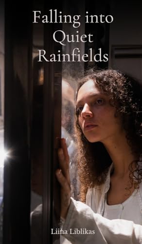Falling into Quiet Rainfields von Swan Charm Publishing