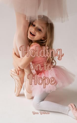 Holding on to Hope von Swan Charm Publishing