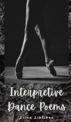 Interpretive Dance Poems