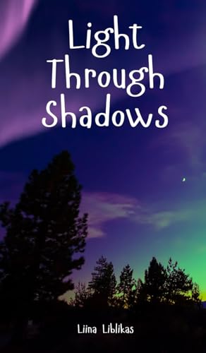 Light Through Shadows von Swan Charm Publishing