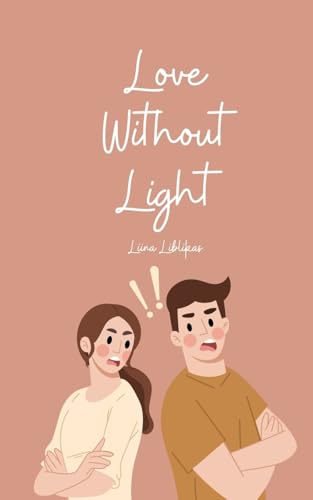 Love Without Light von Swan Charm Publishing